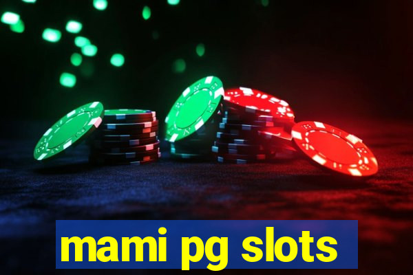 mami pg slots